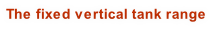 The fixed vertical tank range